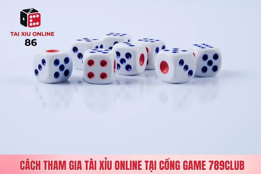 Cách tham gia tài xỉu online tại cổng game 789Club