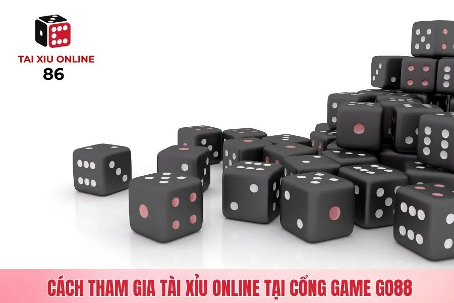 Cách tham gia tài xỉu online tại cổng game Go88