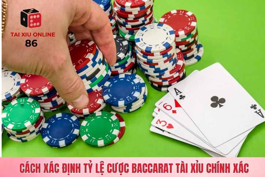 Cách xác định tỷ lệ cược Baccarat tài xỉu chính xác
