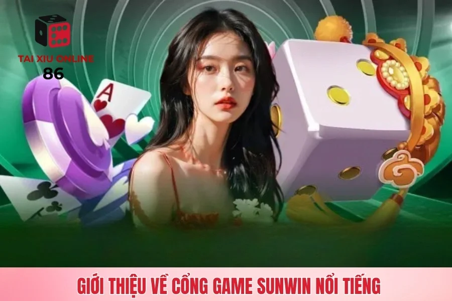 Giới thiệu về cổng game sunwin nổi tiếng