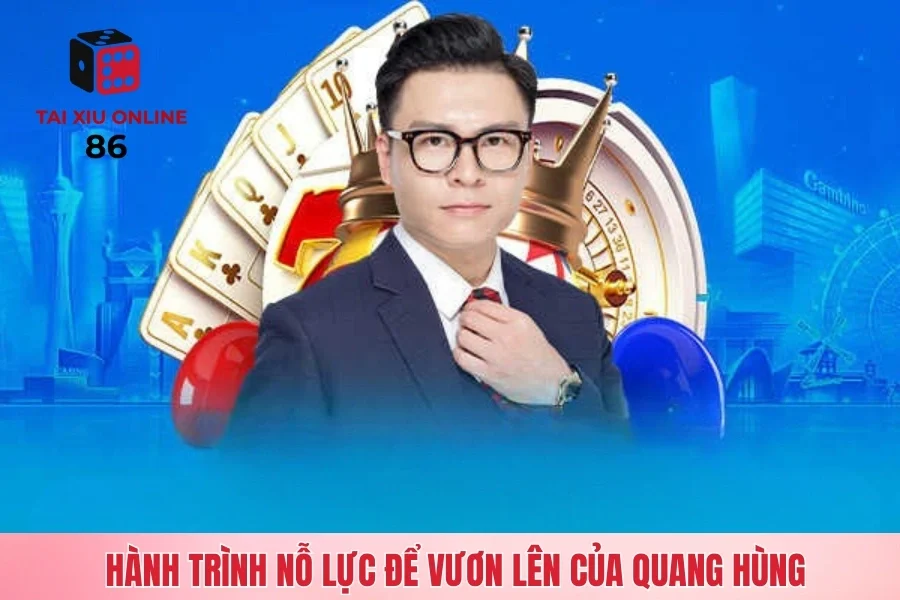 Hành trình nỗ lực để vươn lên của Quang Hùng