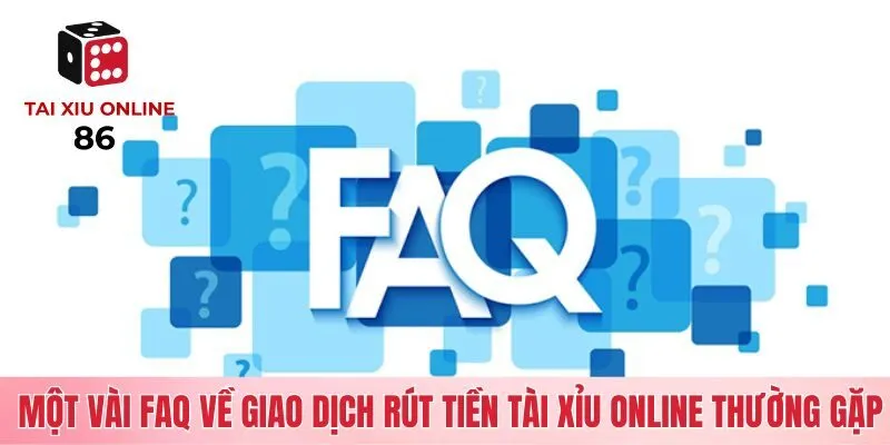 Những FAQ liên quan