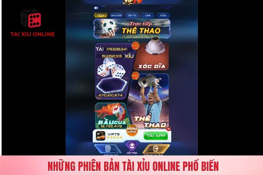 Những phiên bản tài xỉu online phổ biến