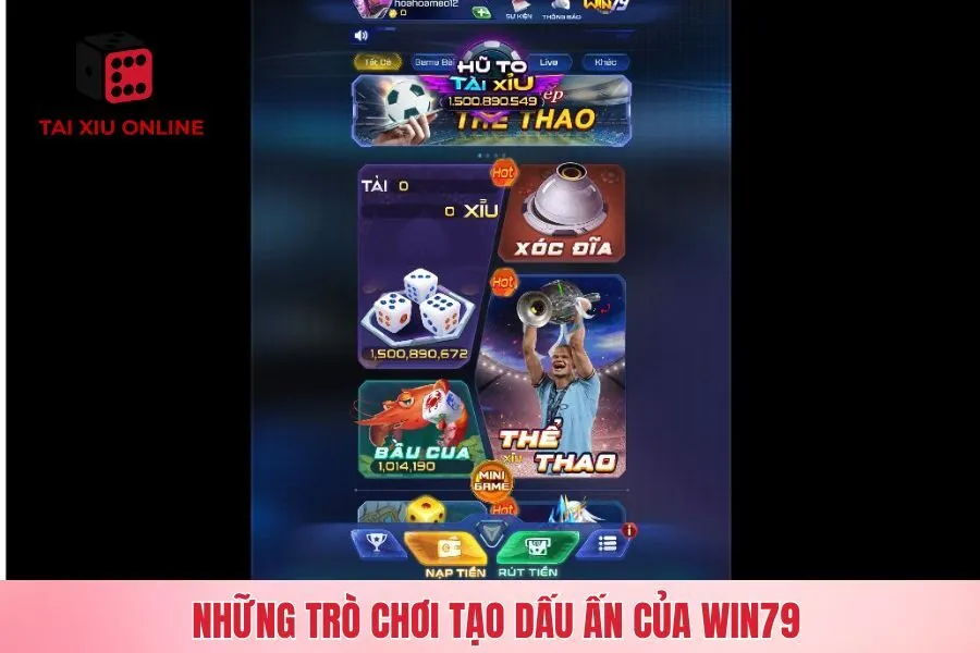 Những trò chơi tạo dấu ấn của WIN79