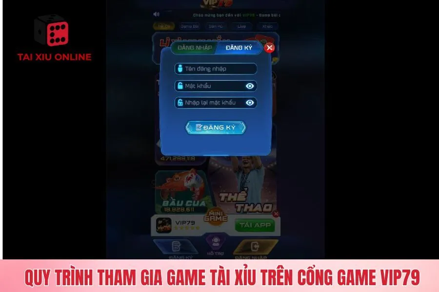 Quy trình tham gia game tài xỉu trên cổng game VIP79
