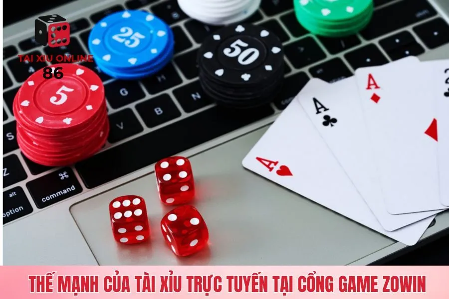 Thế mạnh của tài xỉu trực tuyến tại cổng game ZOWIN