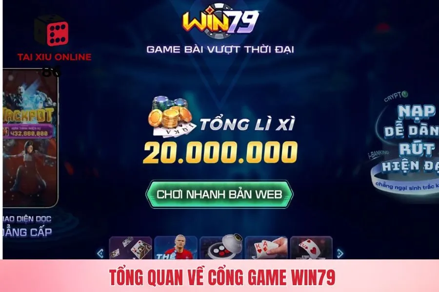 Tổng quan về cổng game WIN79