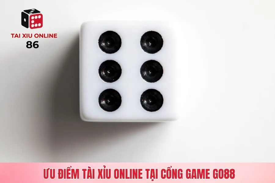 Ưu điểm tài xỉu online tại cổng game Go88