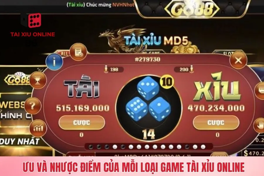Ưu và nhược điểm của mỗi loại game tài xỉu online