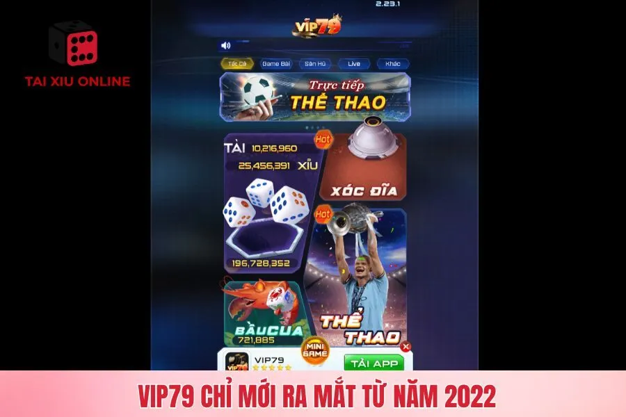Vip79 chỉ mới ra mắt từ năm 2022