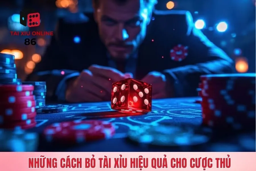 Cách bỏ tài xỉu mới nhất