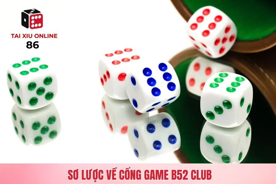 Sơ lược về cổng game B52 Club