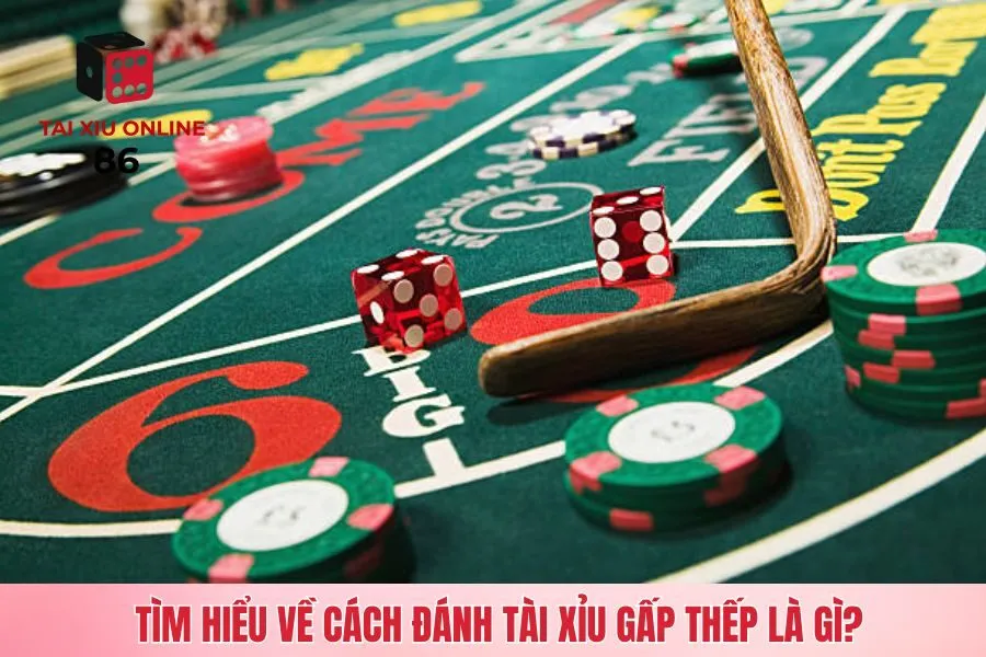 Tìm hiểu về cách đánh tài xỉu gấp thếp là gì?