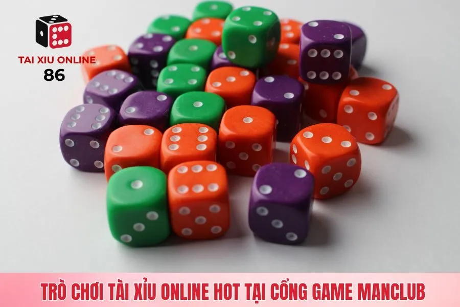 Trò chơi tài xỉu online hot tại cổng game Manclub